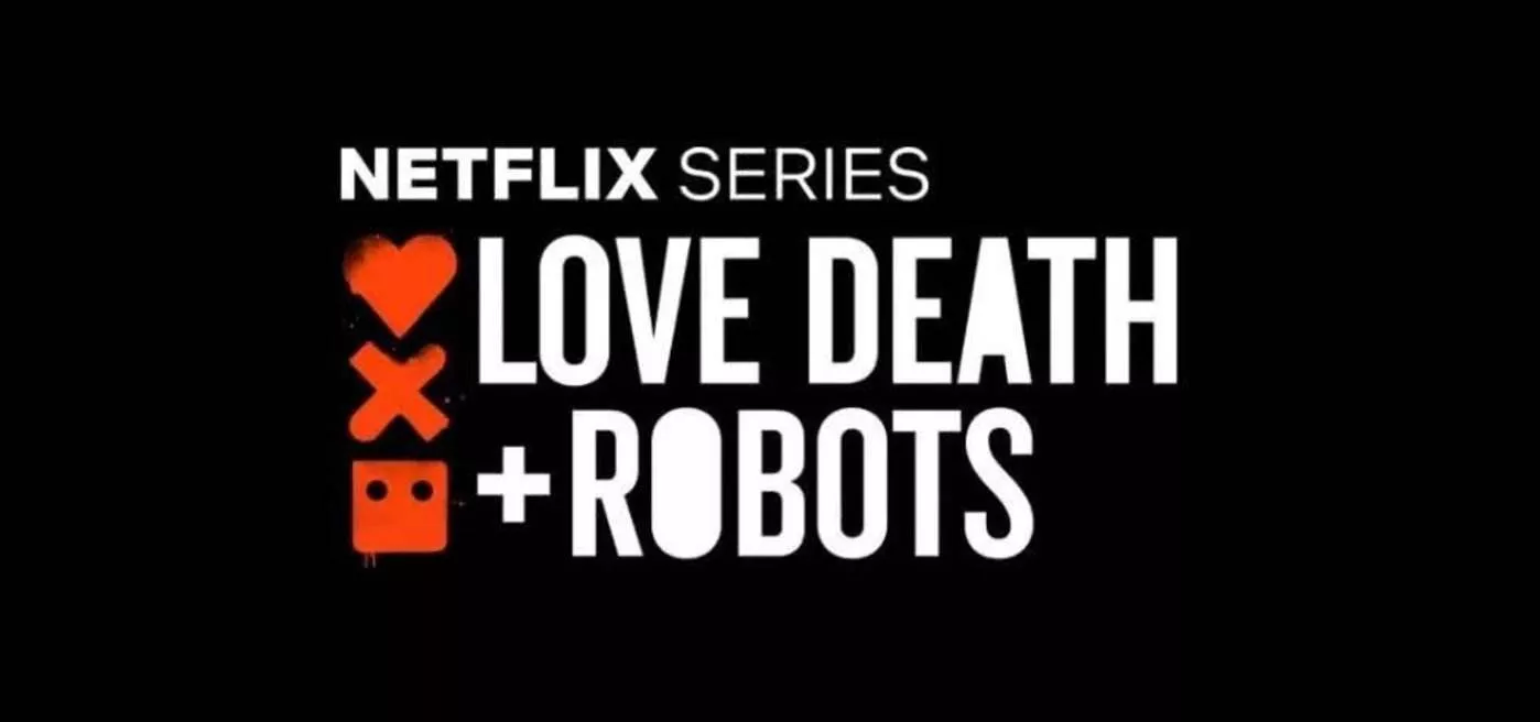 Love, Death & Robots